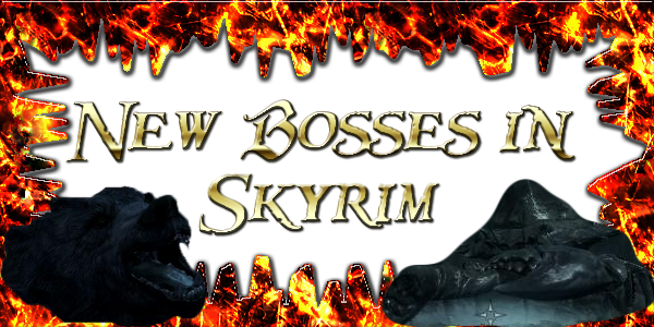 Skyrim - New Bosses in Skyrim v1.5