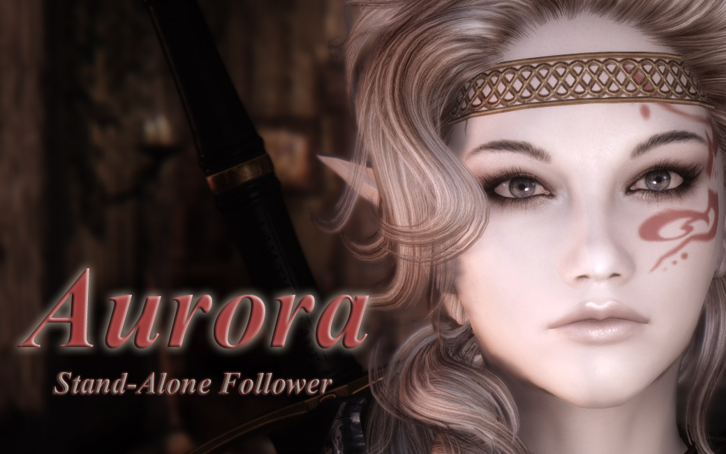 Skyrim - Эльфийка Аурора / Aurora Follower